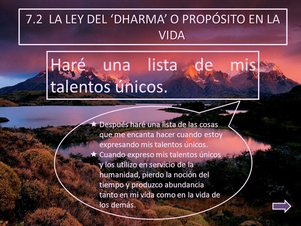 7.2 LA LEY DEL ‘DHARMA’ O PROPÓSITO EN LA VIDA