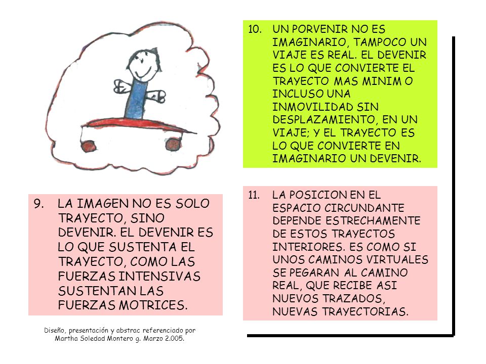 10. UN PORVENIR NO ES IMAGINARIO, TAMPOCO UN VIAJE ES REAL