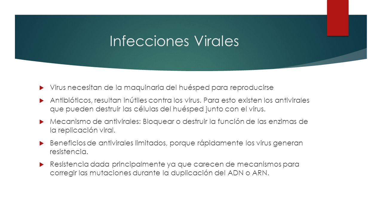 Infecciones Virales Virus necesitan de la maquinaria del huésped para reproducirse.