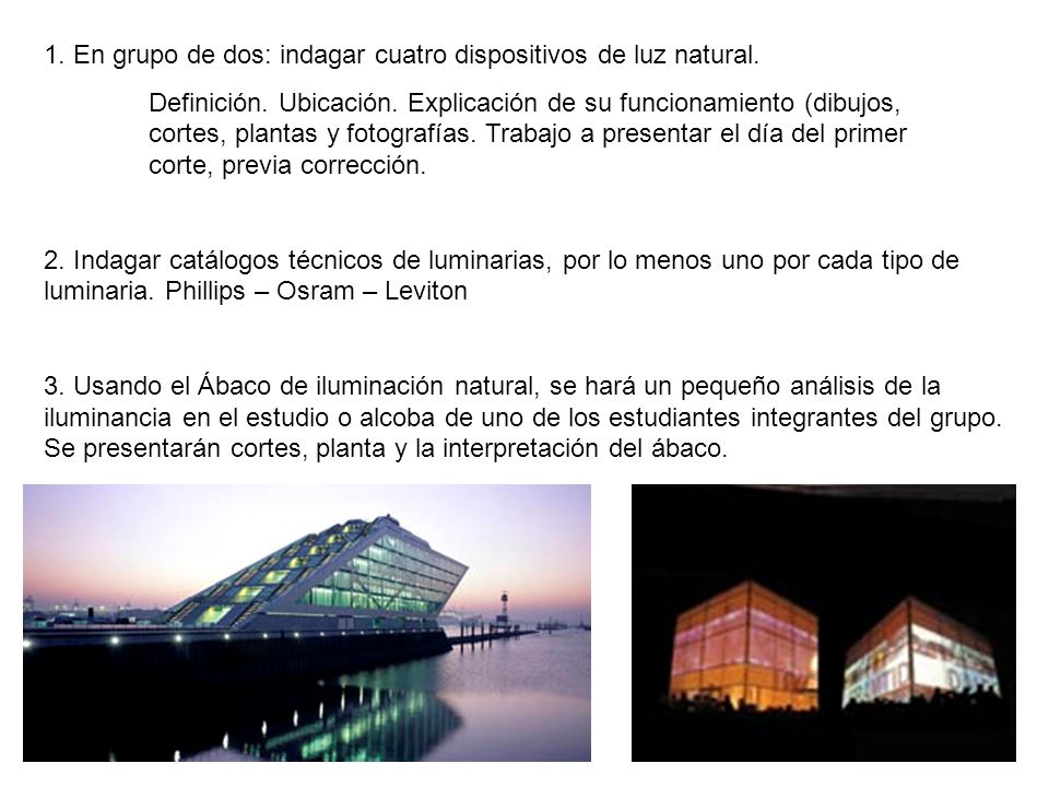 1. En grupo de dos: indagar cuatro dispositivos de luz natural.