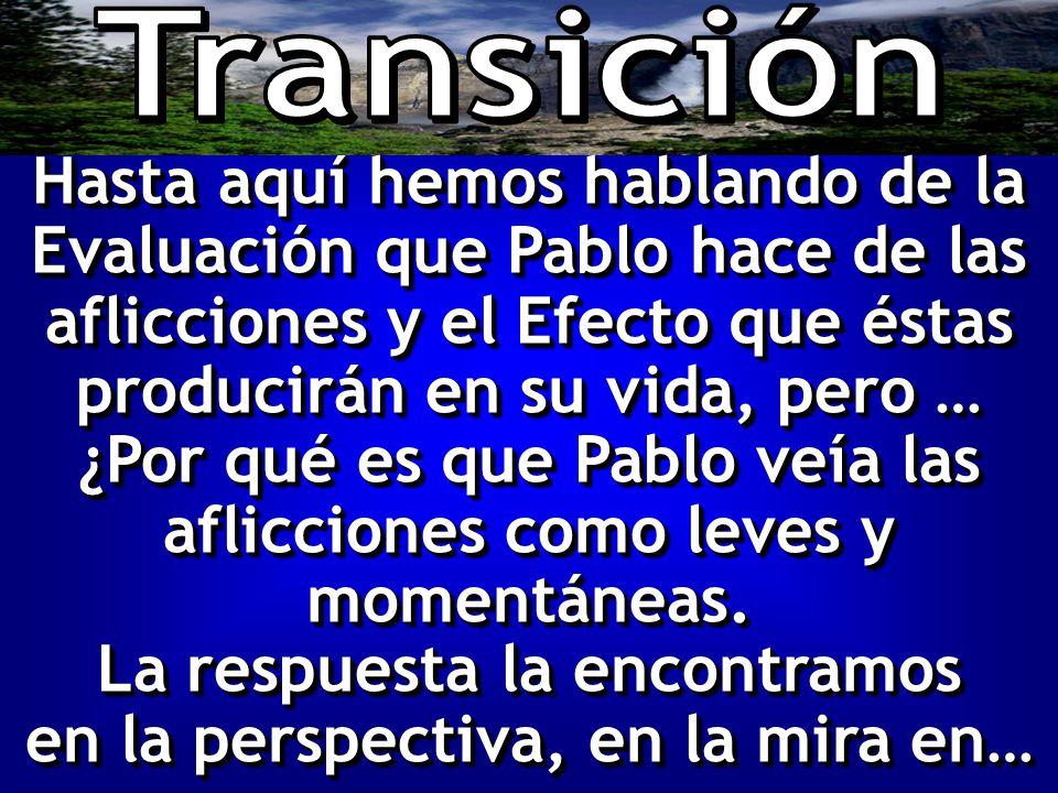 ¿Por qué es que Pablo veía las aflicciones como leves y momentáneas.