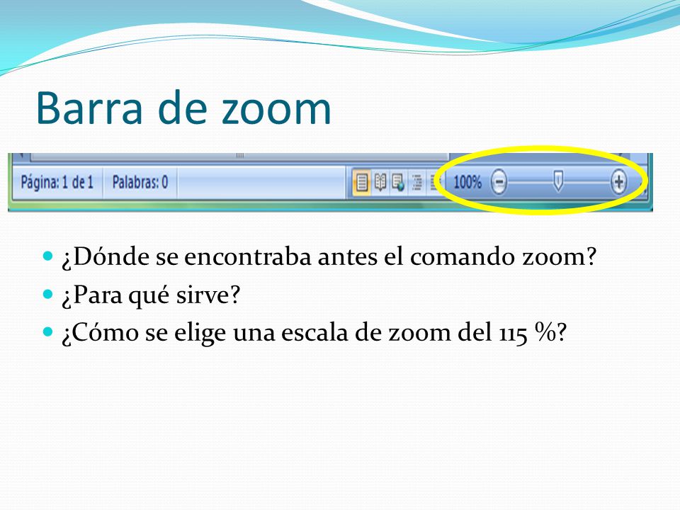 Barra de zoom ¿Dónde se encontraba antes el comando zoom