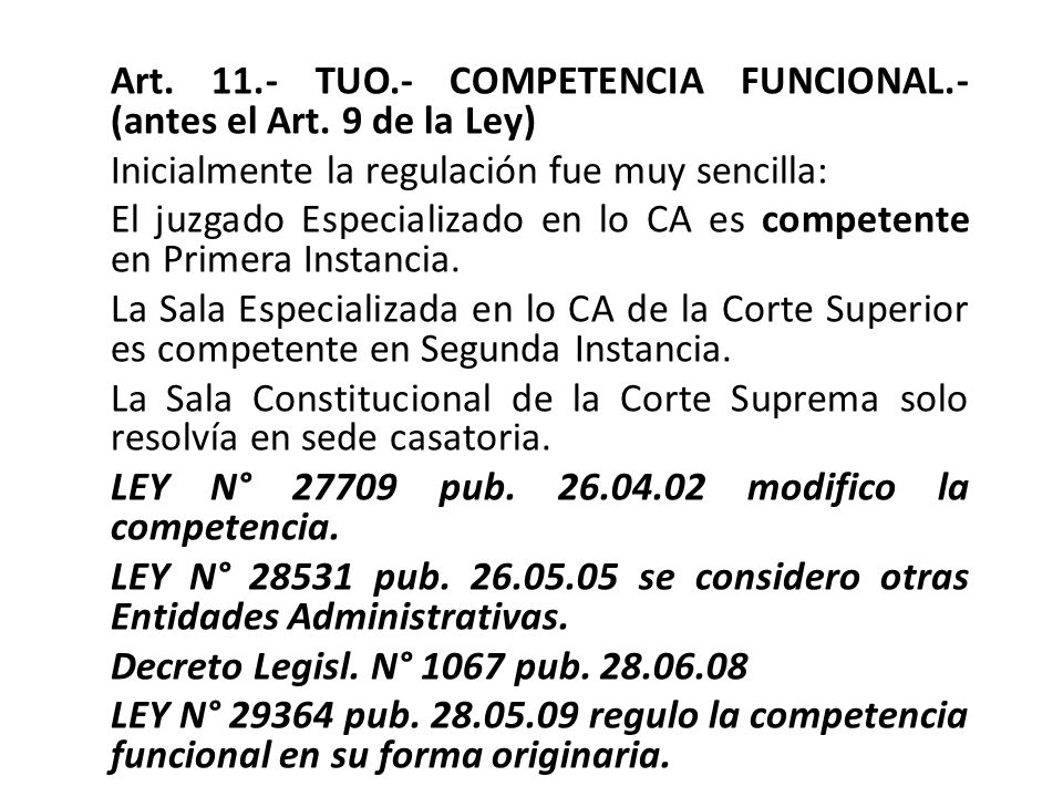 Art TUO.- COMPETENCIA FUNCIONAL.- (antes el Art. 9 de la Ley)