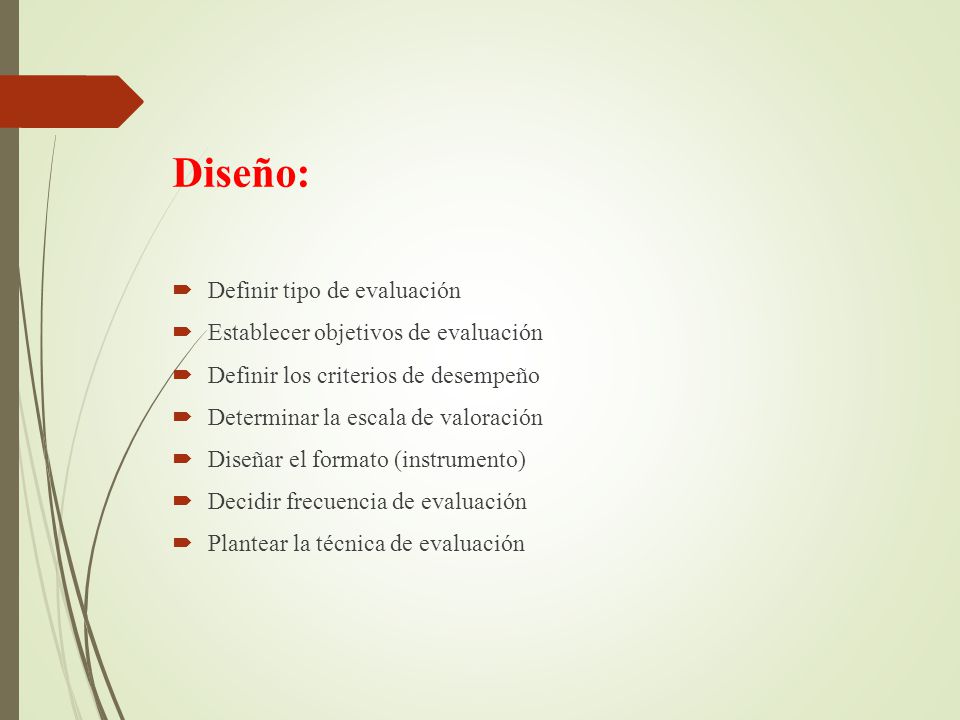Diseño: Definir tipo de evaluación Establecer objetivos de evaluación
