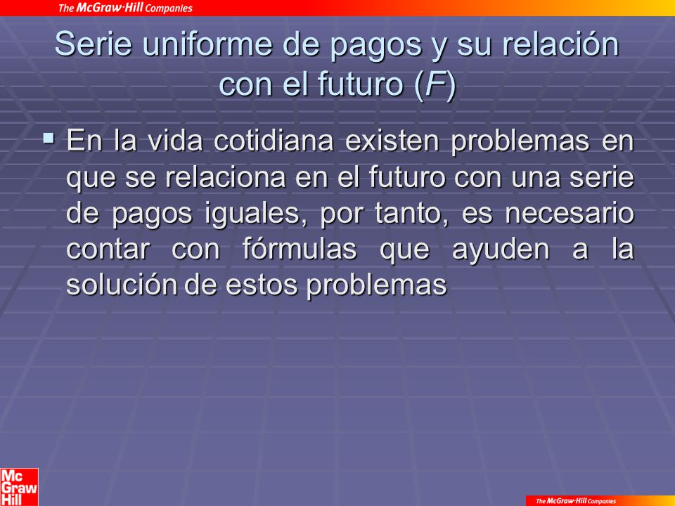 Serie uniforme de pagos y su relación con el futuro (F)