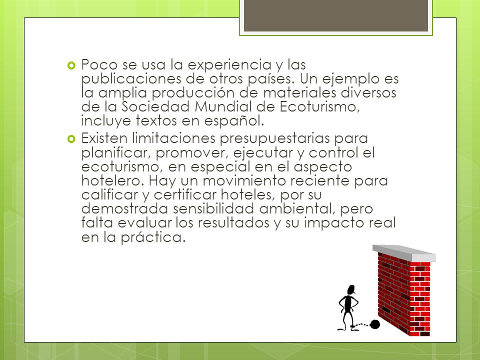 Poco se usa la experiencia y las publicaciones de otros países