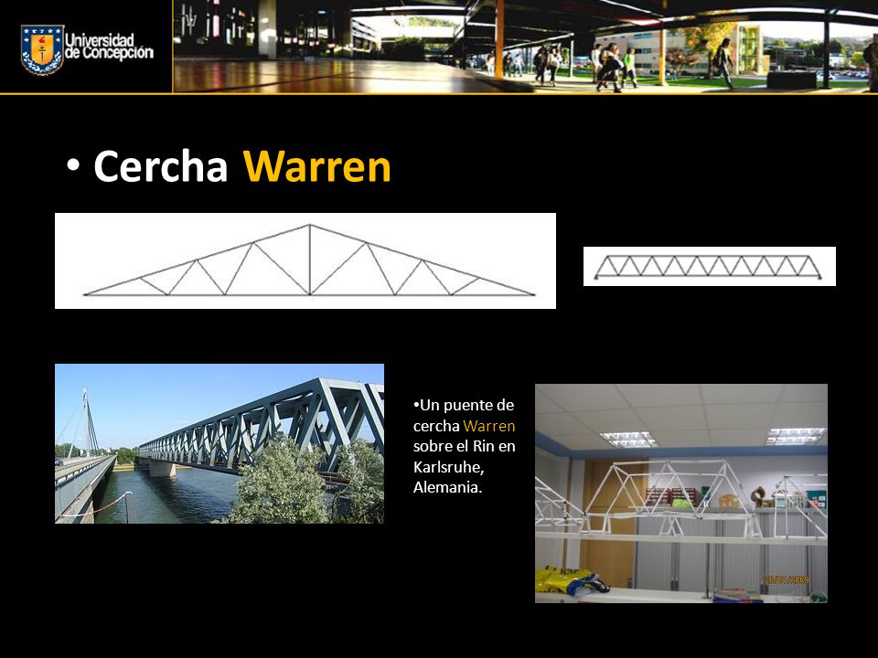 Cercha Warren Un puente de cercha Warren sobre el Rin en Karlsruhe, Alemania.