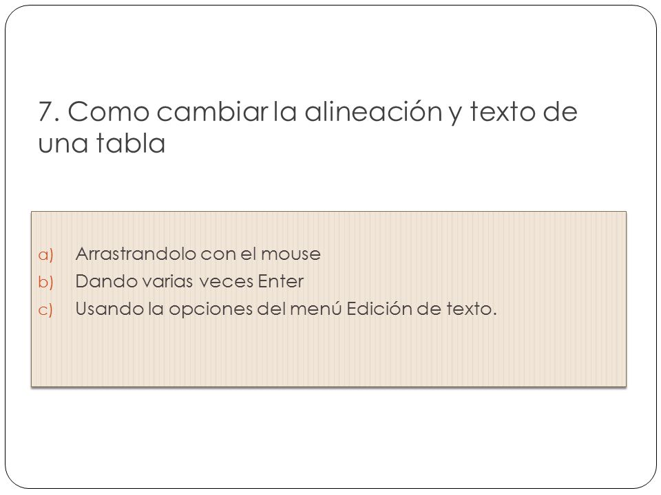 7. Como cambiar la alineación y texto de una tabla