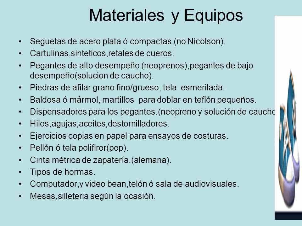 Materiales y Equipos Seguetas de acero plata ó compactas.(no Nicolson). Cartulinas,sinteticos,retales de cueros.