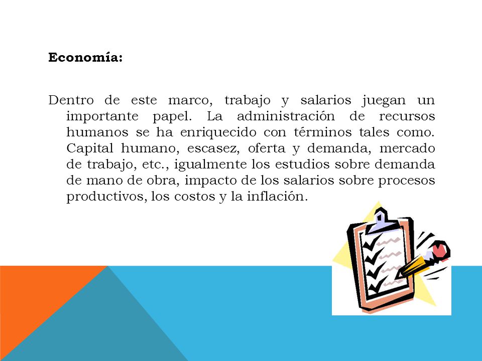 Economía: Dentro de este marco, trabajo y salarios juegan un importante papel.