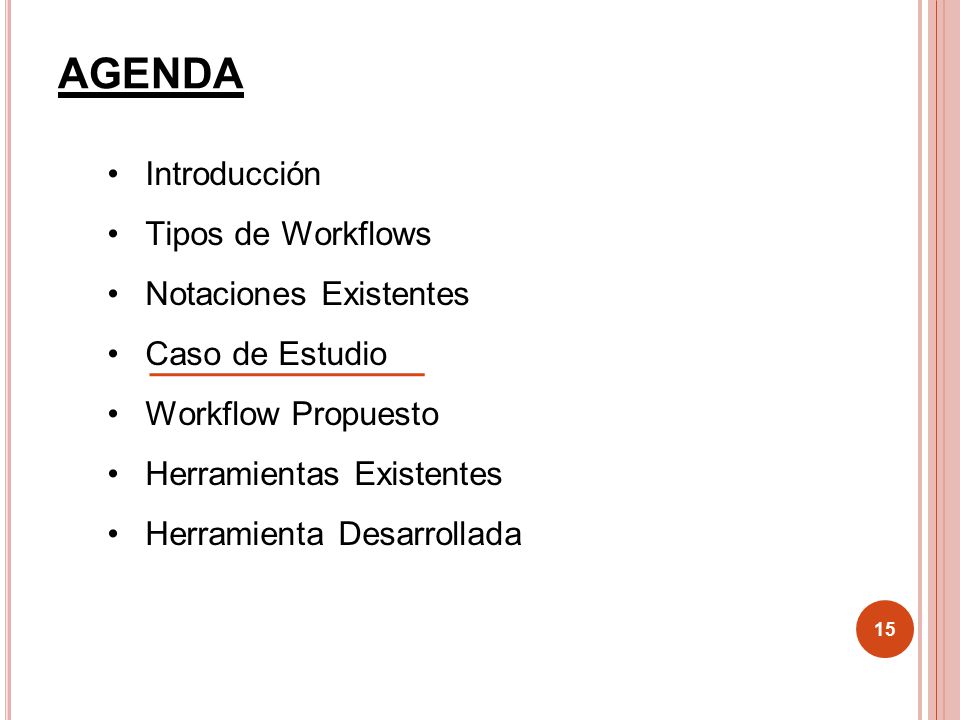 agenda Introducción Tipos de Workflows Notaciones Existentes