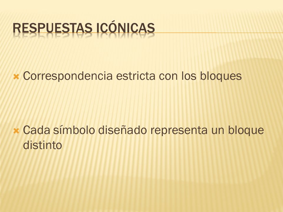 Respuestas icónicas Correspondencia estricta con los bloques