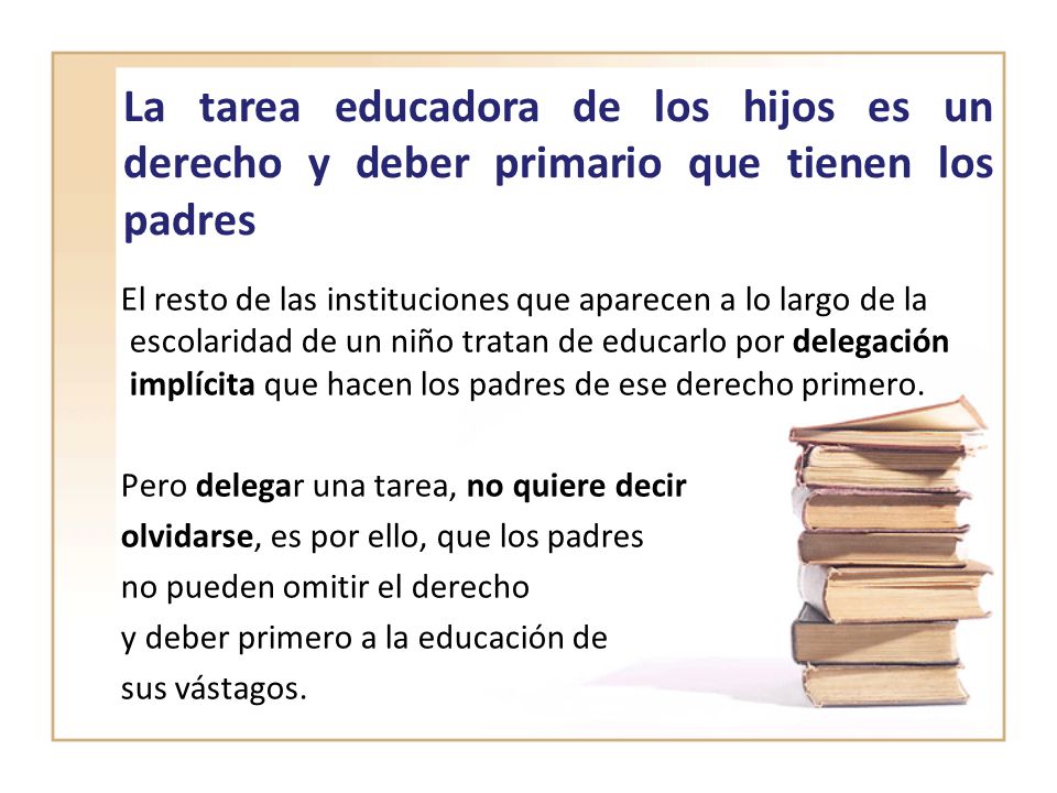 La tarea educadora de los hijos es un derecho y deber primario que tienen los padres