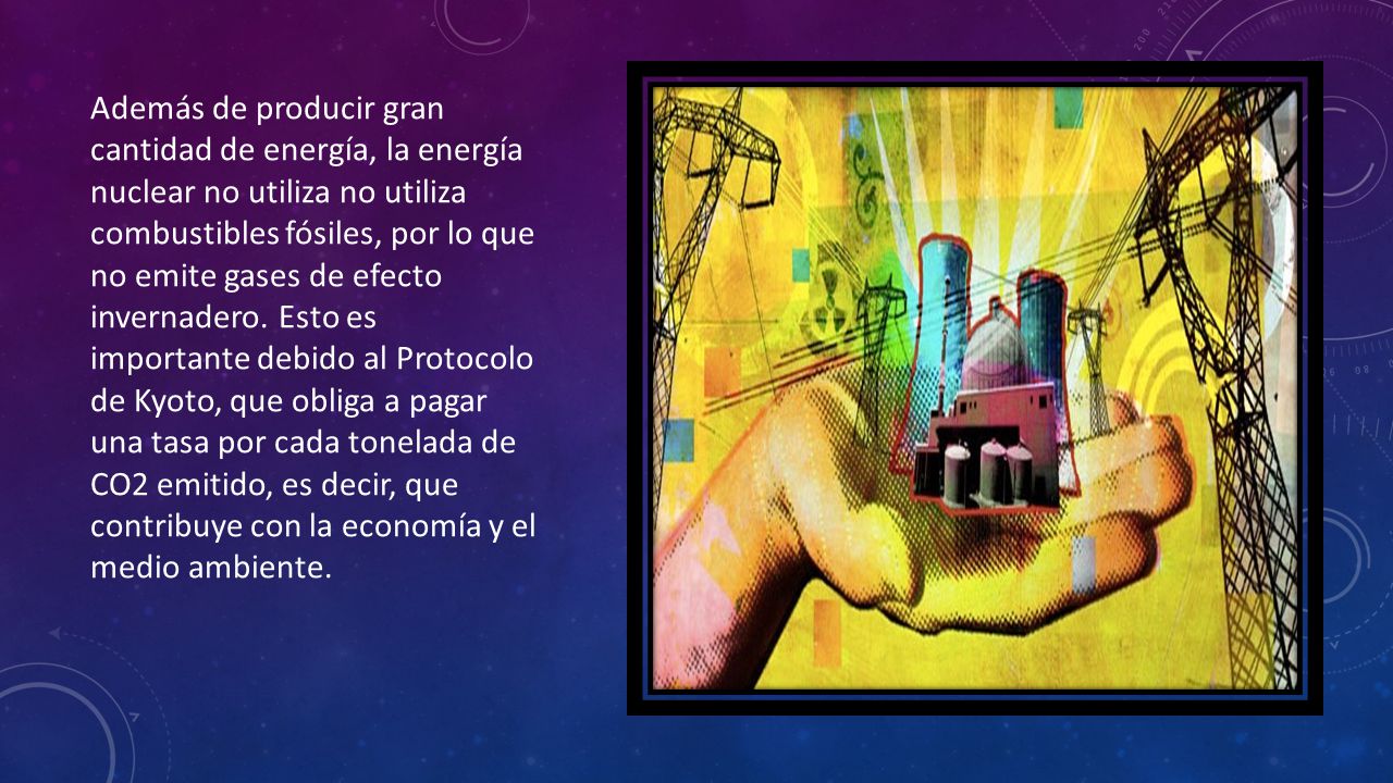 Además de producir gran cantidad de energía, la energía nuclear no utiliza no utiliza combustibles fósiles, por lo que no emite gases de efecto invernadero.