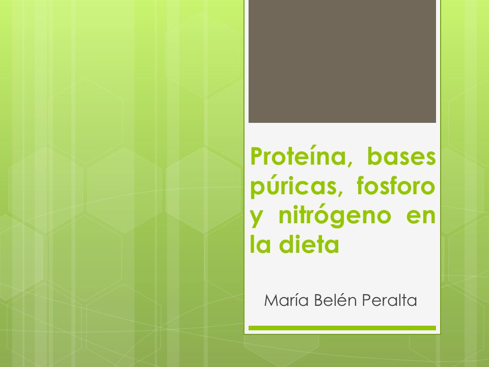 Proteína, bases púricas, fosforo y nitrógeno en la dieta