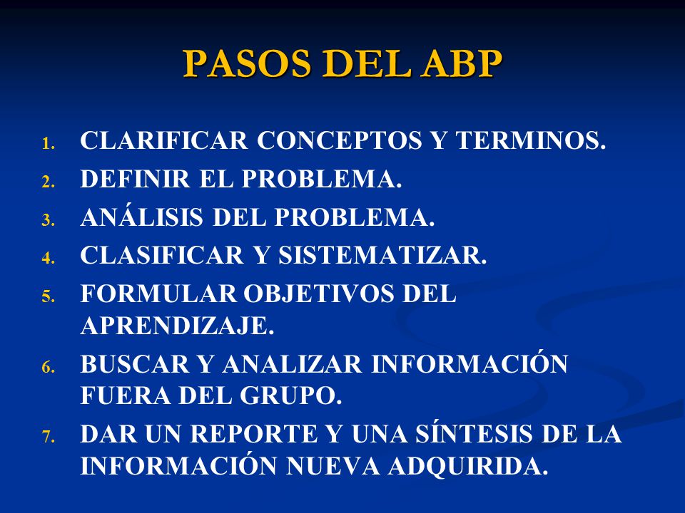 PASOS DEL ABP CLARIFICAR CONCEPTOS Y TERMINOS. DEFINIR EL PROBLEMA.