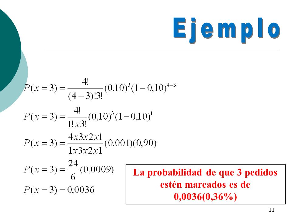 La probabilidad de que 3 pedidos estén marcados es de 0,0036(0,36%)