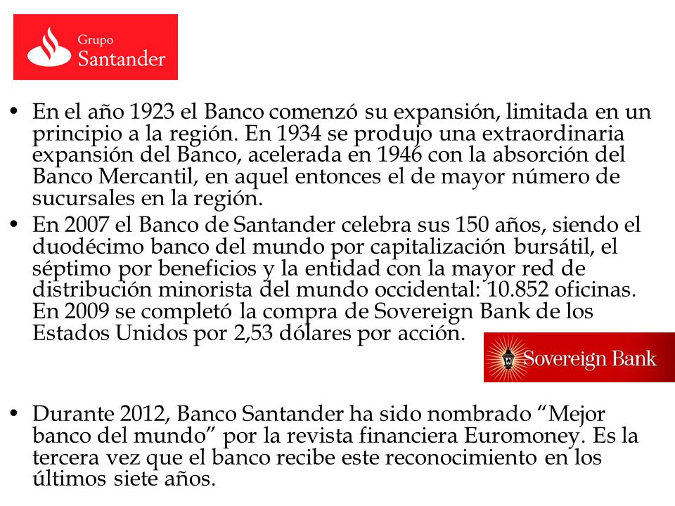 En el año 1923 el Banco comenzó su expansión, limitada en un principio a la región. En 1934 se produjo una extraordinaria expansión del Banco, acelerada en 1946 con la absorción del Banco Mercantil, en aquel entonces el de mayor número de sucursales en la región.