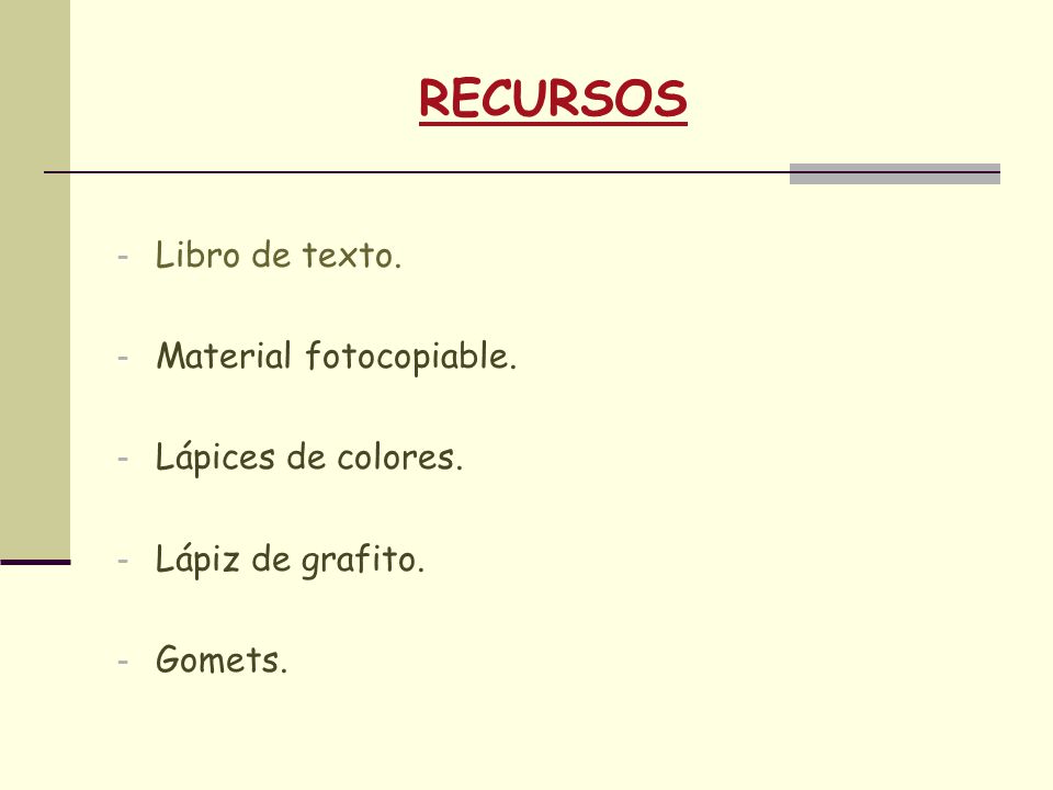 RECURSOS Libro de texto. Material fotocopiable. Lápices de colores.