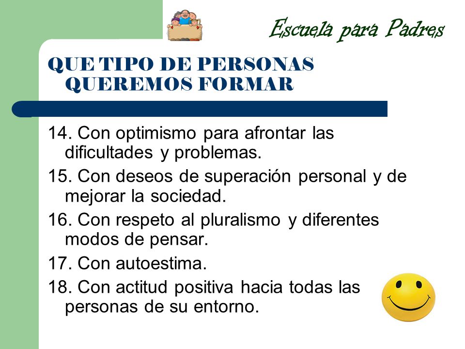 Escuela para Padres QUE TIPO DE PERSONAS QUEREMOS FORMAR