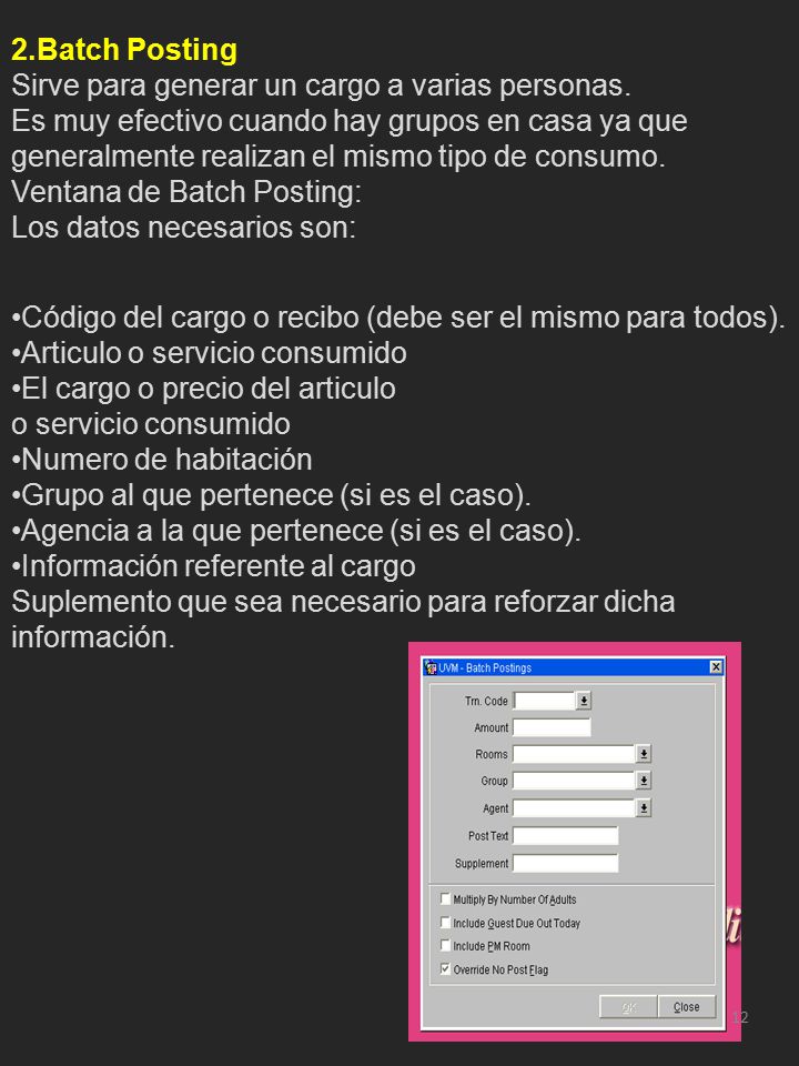 2.Batch Posting Sirve para generar un cargo a varias personas.