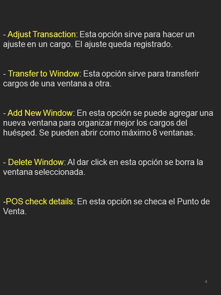 - Adjust Transaction: Esta opción sirve para hacer un ajuste en un cargo. El ajuste queda registrado.
