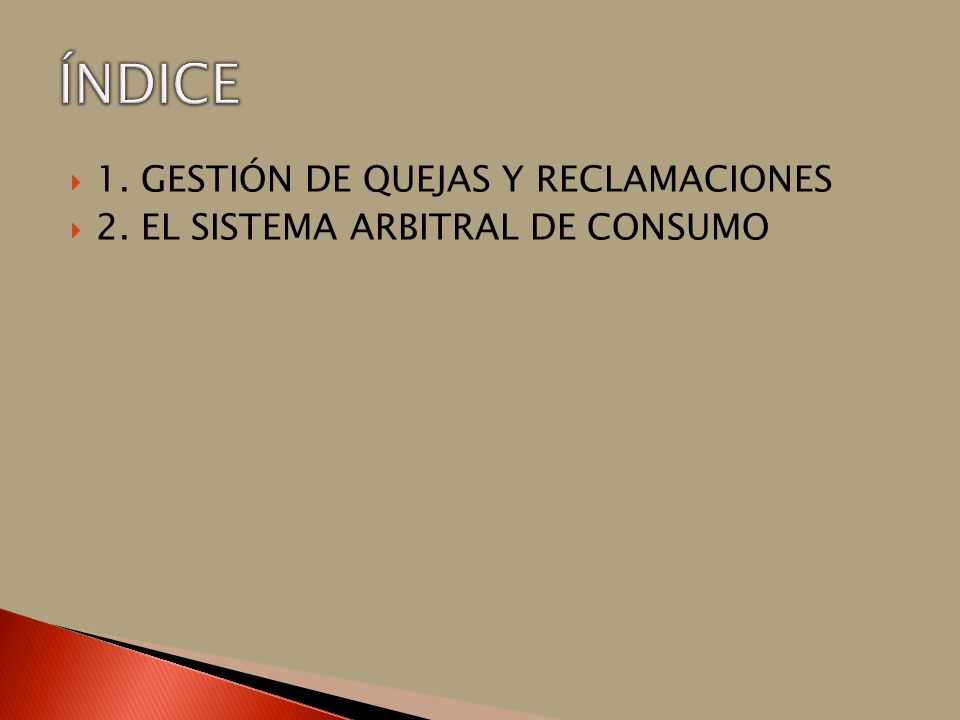 ÍNDICE 1. GESTIÓN DE QUEJAS Y RECLAMACIONES