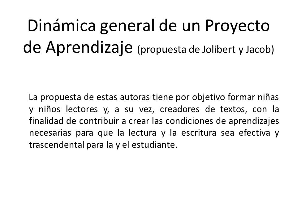 Dinámica general de un Proyecto de Aprendizaje (propuesta de Jolibert y Jacob)