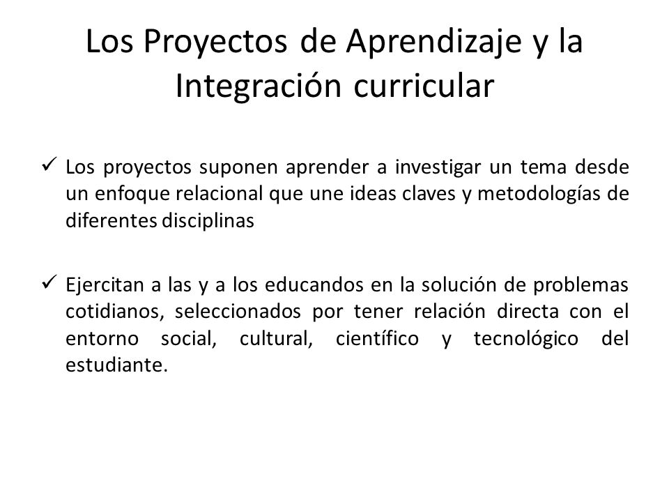 Los Proyectos de Aprendizaje y la Integración curricular