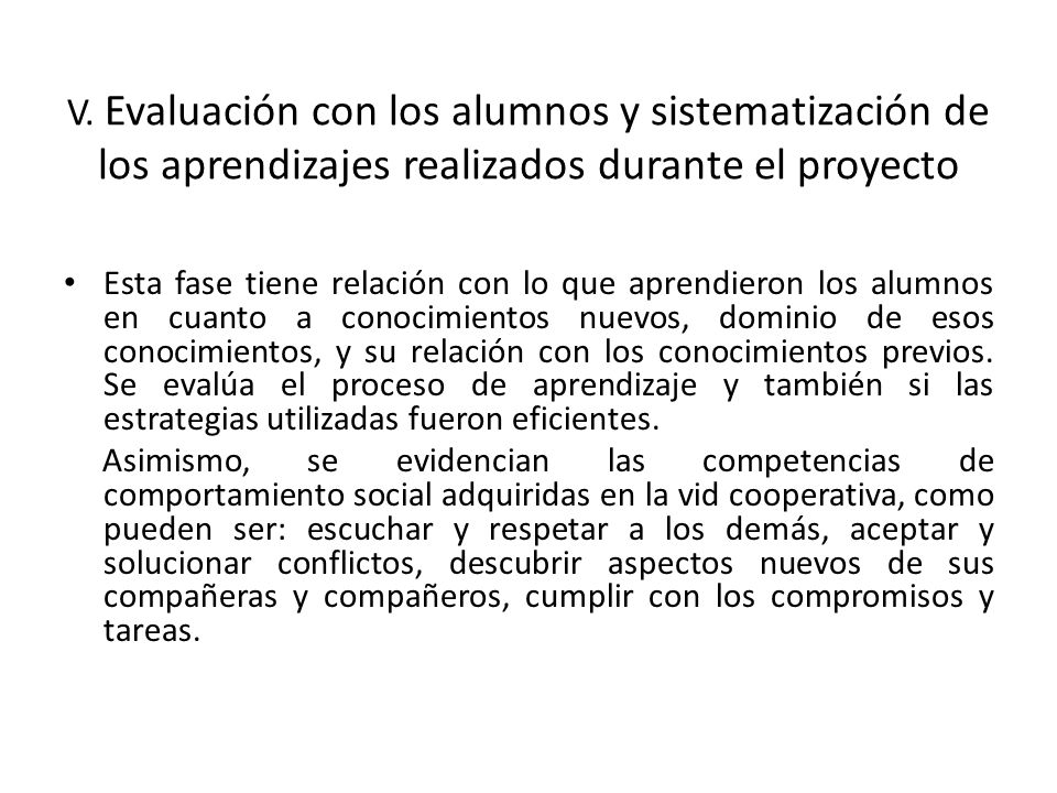 V. Evaluación con los alumnos y sistematización de los aprendizajes realizados durante el proyecto
