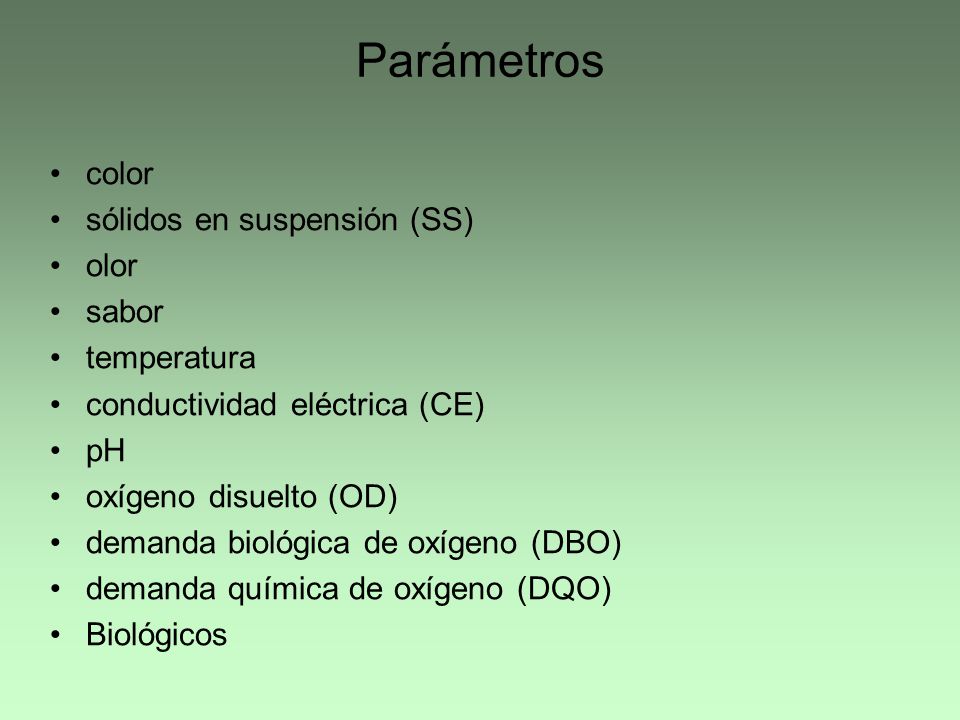 Parámetros color sólidos en suspensión (SS) olor sabor temperatura