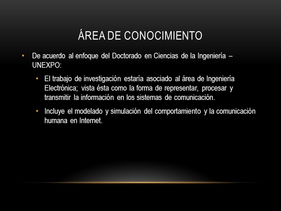 Área de conocimiento De acuerdo al enfoque del Doctorado en Ciencias de la Ingeniería – UNEXPO: