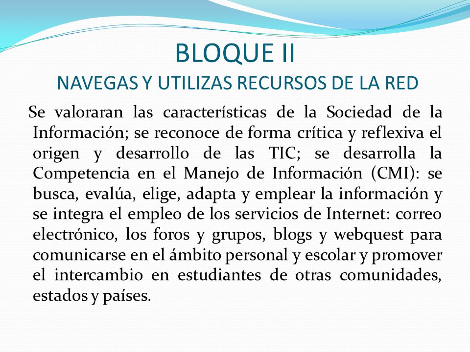 BLOQUE II NAVEGAS Y UTILIZAS RECURSOS DE LA RED