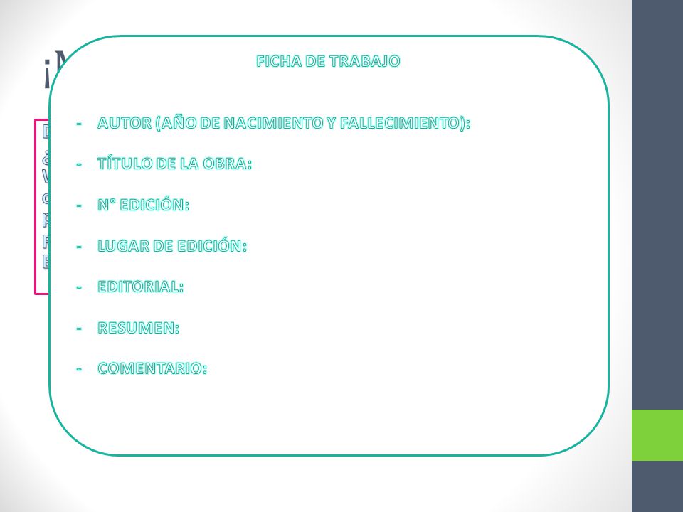 ¡Manos a la obra! FICHA DE TRABAJO. AUTOR (AÑO DE NACIMIENTO Y FALLECIMIENTO): TÍTULO DE LA OBRA: