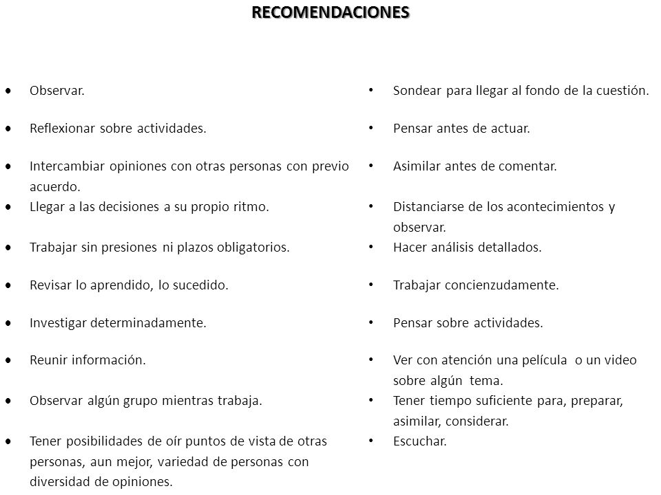 RECOMENDACIONES Observar. Sondear para llegar al fondo de la cuestión.
