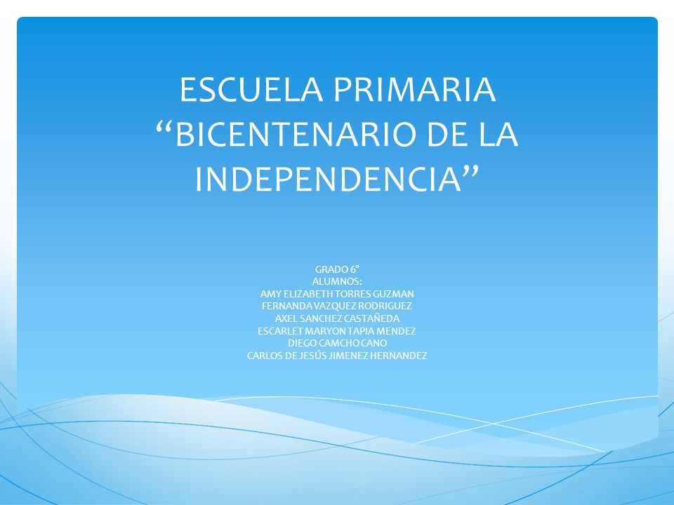 ESCUELA PRIMARIA BICENTENARIO DE LA INDEPENDENCIA
