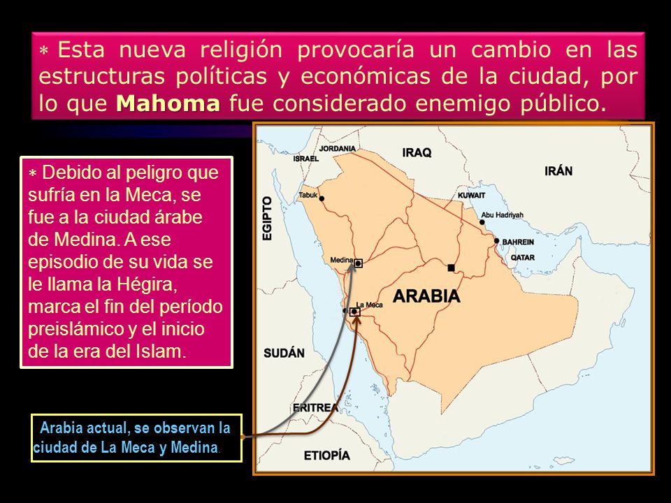 Esta nueva religión provocaría un cambio en las estructuras políticas y económicas de la ciudad, por lo que Mahoma fue considerado enemigo público.