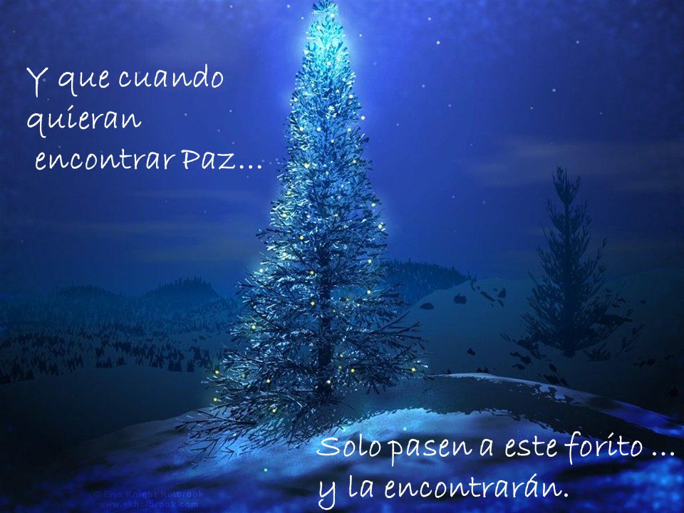 Y que cuando quieran encontrar Paz… Solo pasen a este forito … y la encontrarán.