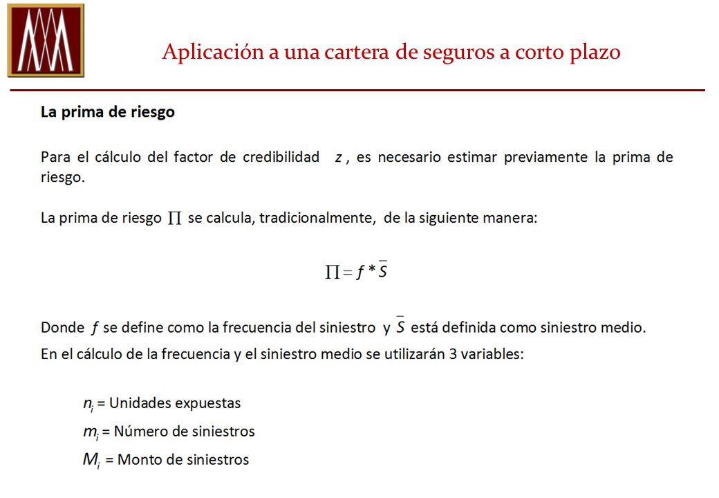 Aplicación a una cartera de seguros a corto plazo