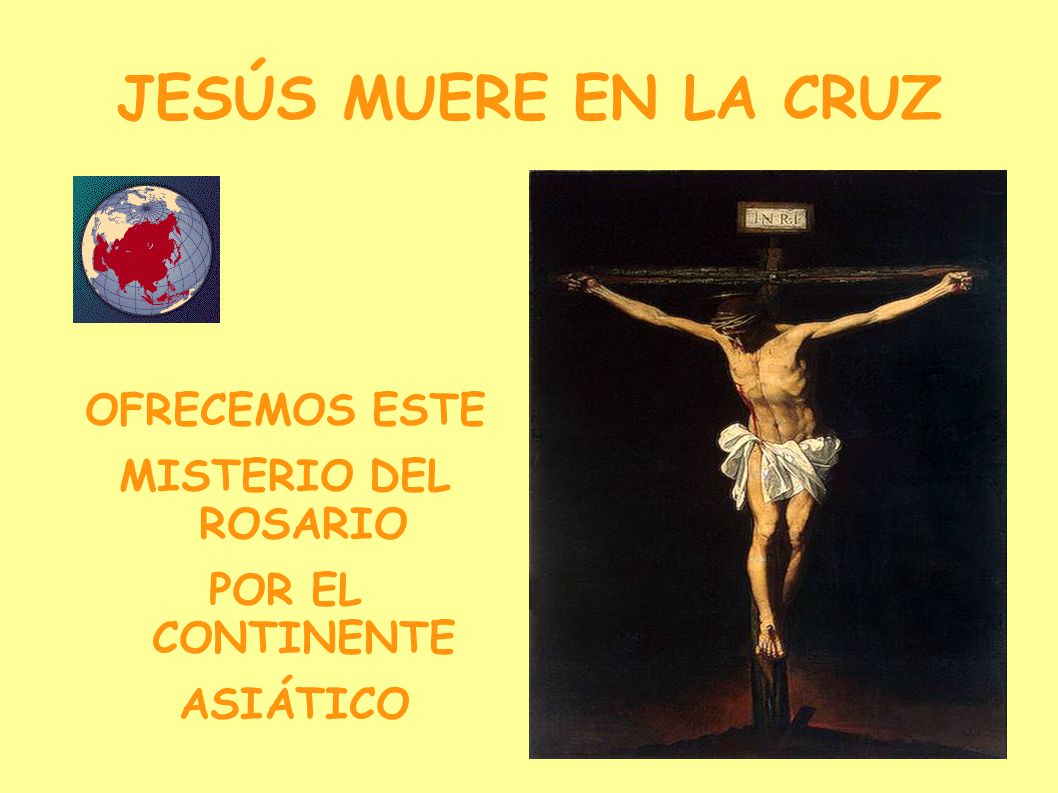 JESÚS MUERE EN LA CRUZ OFRECEMOS ESTE MISTERIO DEL ROSARIO