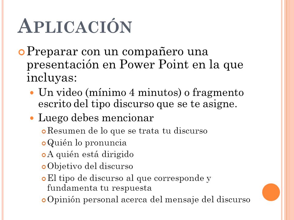 Aplicación Preparar con un compañero una presentación en Power Point en la que incluyas: