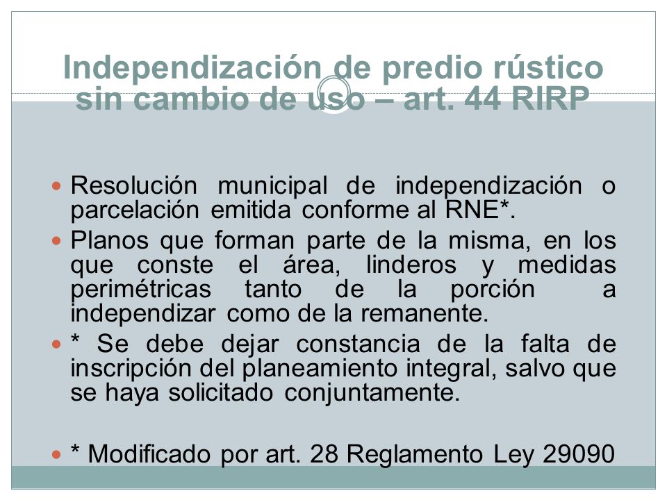 Independización de predio rústico sin cambio de uso – art. 44 RIRP
