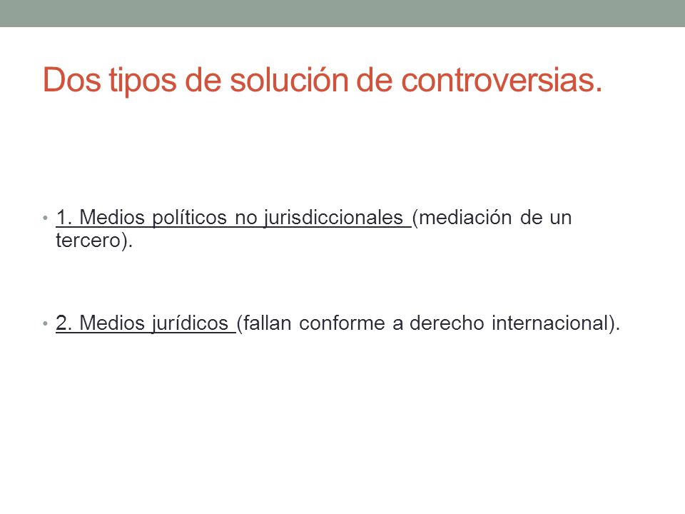 Dos tipos de solución de controversias.