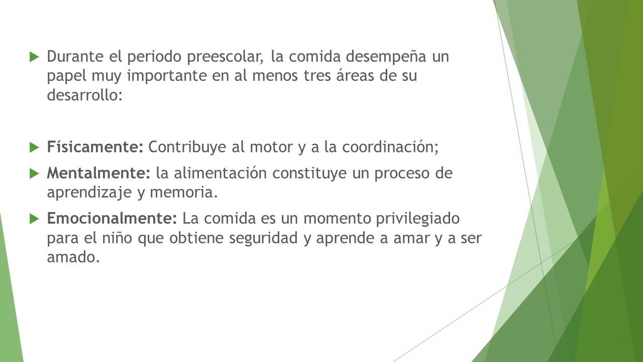 Durante el periodo preescolar, la comida desempeña un papel muy importante en al menos tres áreas de su desarrollo: