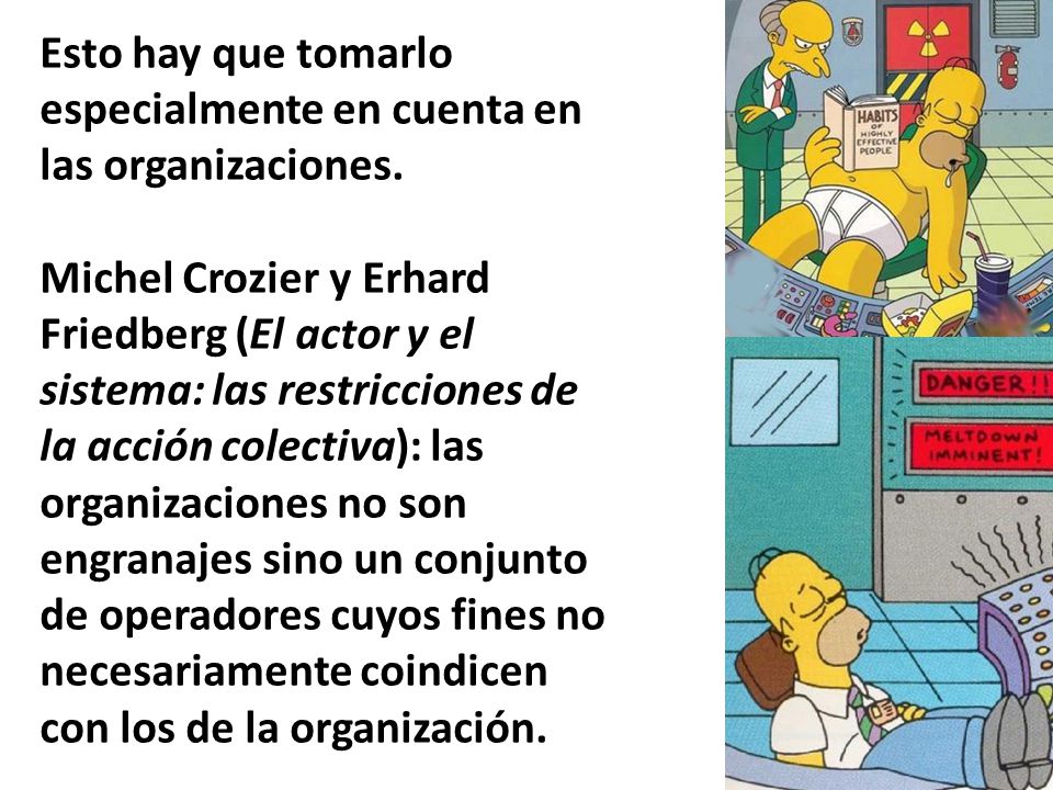 Esto hay que tomarlo especialmente en cuenta en las organizaciones.