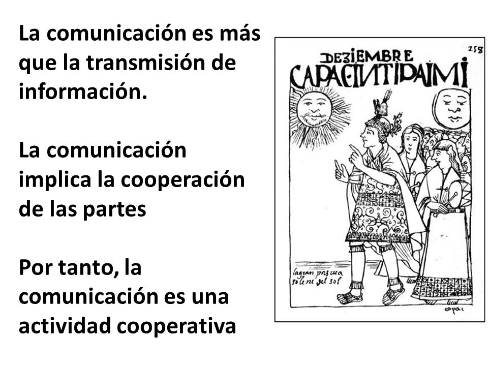 La comunicación es más que la transmisión de información.