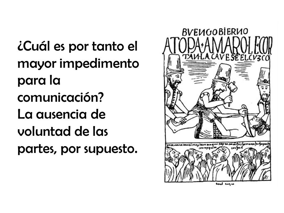 ¿Cuál es por tanto el mayor impedimento para la comunicación