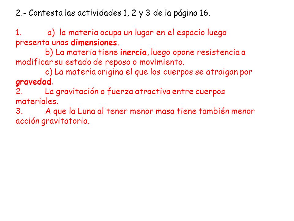 2.- Contesta las actividades 1, 2 y 3 de la página 16.