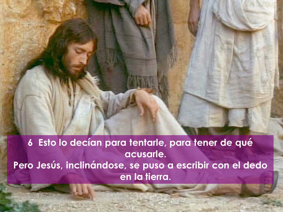 6 Esto lo decían para tentarle, para tener de qué acusarle.