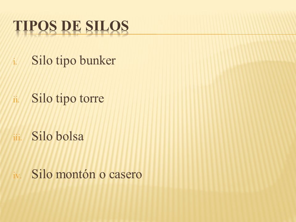Tipos de silos Silo tipo bunker Silo tipo torre Silo bolsa